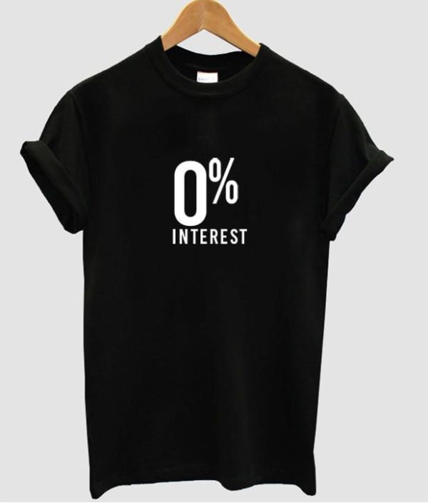 0% interest tshirt SN