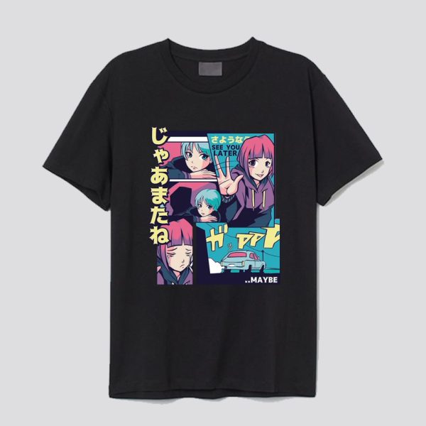 Anime See You Later T Shirt SN