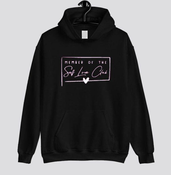 Member Of The Self Love Club Hoodie SN