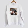 Modernity Has Failed Us Sweatshirt SN