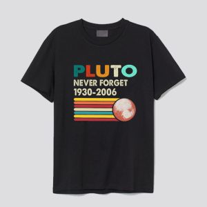 Never Forget Pluto Retro Space Science T Shirt SN