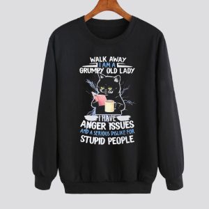 Walk Away I’m a Grumpy Old Lady Sweatshirt SN