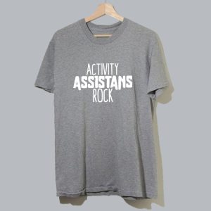 Activity Assistant Rock T Shirt SN