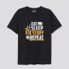 Eat Sleep Zzz Fix Stuff Repeat T-Shirt SN
