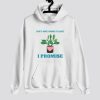 Gardening Just One More Plant Hoodie SN