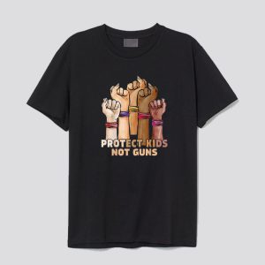 Protect Kids Not Guns T Shirt SN