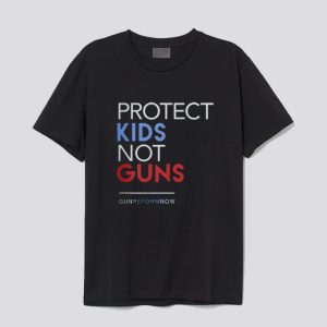 Protect Kids Not Guns T Shirt SN