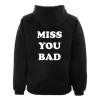 miss you bad back hoodie SN