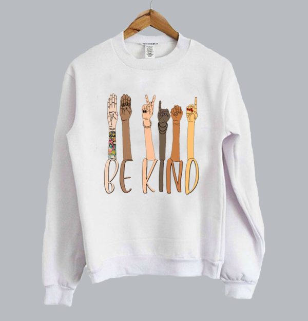 Be Kind Sweatshirt SN