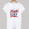 FUCK ICE T-Shirt SN