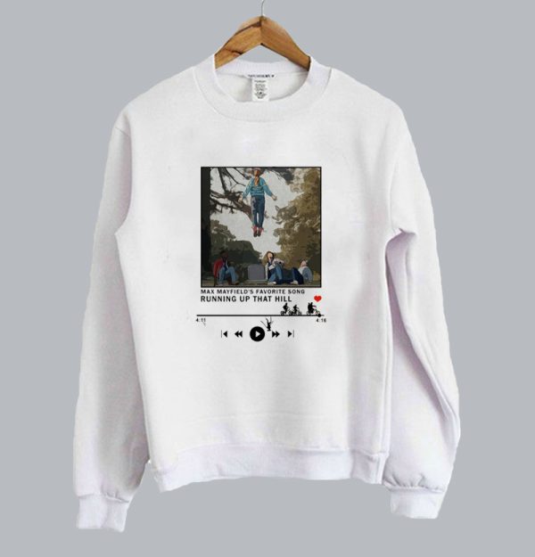 Running Up That Hill Stranger Things Song Sweatshirt SN