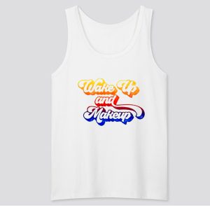 Wake Up & Makeup Tank Top SN