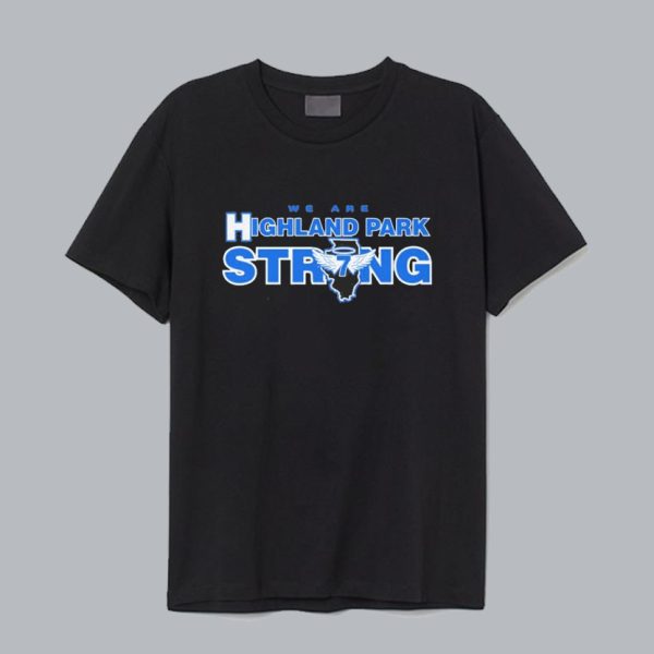 We Are Highland Park Strong T shirt SN