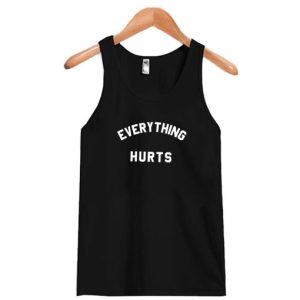 Everything Hurts Workout Tank Top SN
