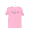 I Think I Won’t Go Out Tonight T-Shirt SN