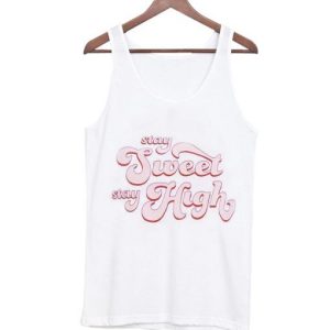 Stay Sweet Stay High Tank Top SN