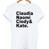 Kate Naomi Claudia Cindy T-Shirt SN