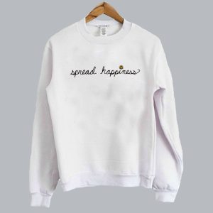 Spread Happiness sweatshirt SN