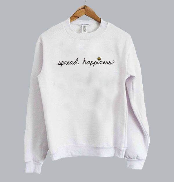 Spread Happiness sweatshirt SN