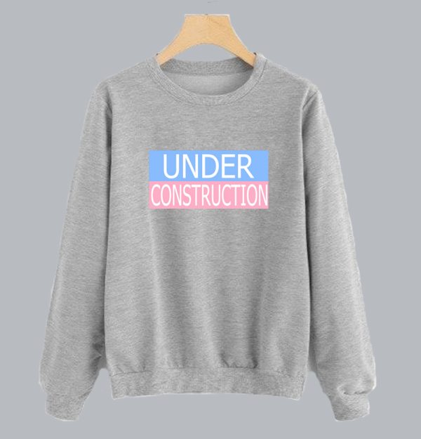 Under Construction Sweatshirt SN