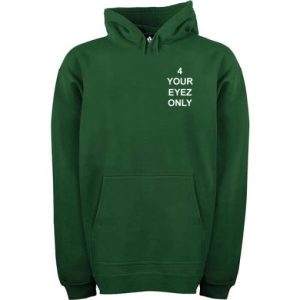 4 Your Eyez Only Hoodie SN