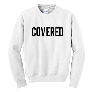 Covered Sweatshirt SN