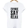 Frankie Say Relax T-Shirt SN