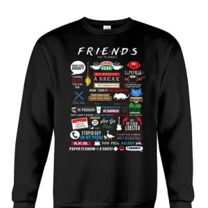 Friends Tv Show Quotes Inspired All In One Sweatshirt SN