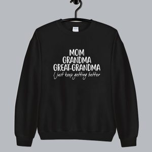 Mom Grandma Great-Grandma Sweatshirt SN