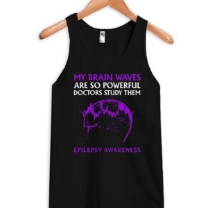 My Brain Waves Are So Powerful Doctors Tanktop SN