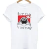 Pewdiepie But Can You Do This T-Shirt SN