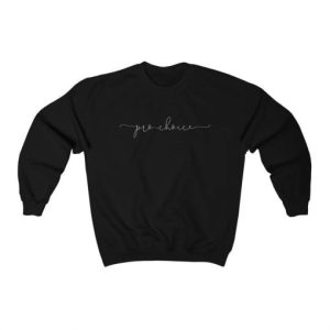 Pro Choice Sweatshirt SN