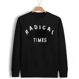 Radical Times Sweatshirt SN