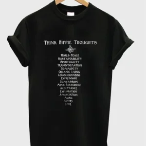 Think Hippie Thoughts T-Shirt SN