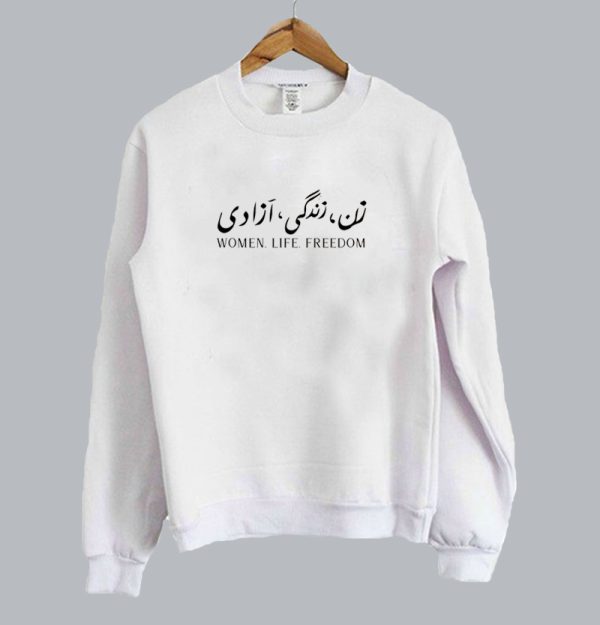 Women Life Freedom Sweatshirt SN