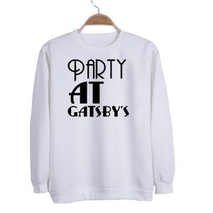 party at gatsby’s sweatshirt SN