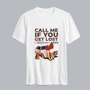 Call Me If You Get Lost T-Shirt SN