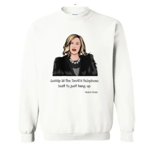 Gossip Is The Devils Telephone Best To Just Hang Up Sweatshirt SN