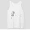 Grow through what you go through quote with a flower Tank Top SN
