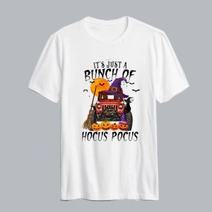 It’s Just A Bunch Of Hocus Pocus Jeep Halloween T Shirt SN