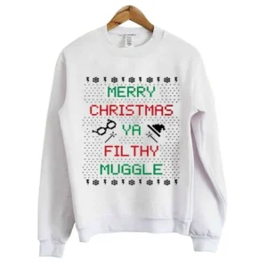 Merry Christmas Ya Filthy Muggle Sweatshirt SN