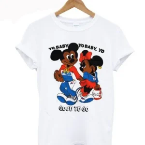 Mickey Minnie Yo Baby Yo Baby Good To Go T-Shirt SN
