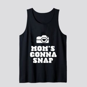 Mom’s Gonna Snap Tanktop SN