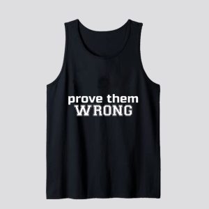 Prove them wrong Tank Top SN