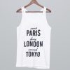 Seen Paris Done London Owned Tokyo Tank Top SN