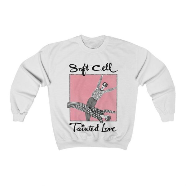 Soft Cell Tainted Love Unisex Crewneck Sweatshirt SN