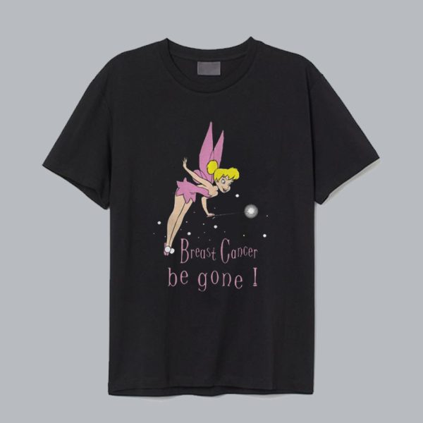 Tinkerbell Breast Cancer Be Gone T-Shirt SN