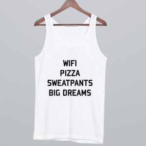 Wifi Pizza Sweatpants Big Dreams Tank Top SN