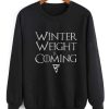 Winter Weight Pizza Lover Lazy Funny sweatshirt SN