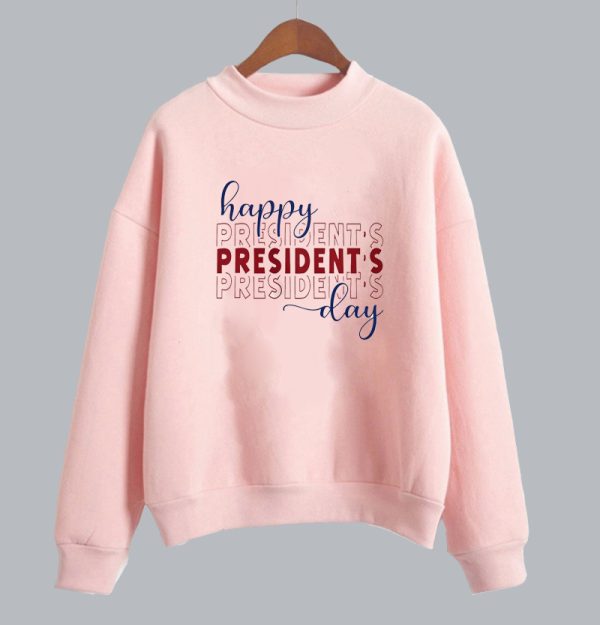 Happy Presidents Day Sweatshirt SN